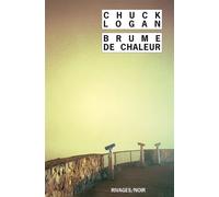 Brume de chaleur - Chuck Logan - Rivages - Poche - Roman