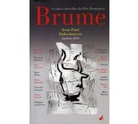 Brume et autres nouvelles du prix Hemingway 2010 Collectif Hemingway (Auteur)