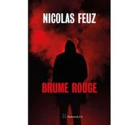 Brume rouge Nicolas Feuz (Auteur)