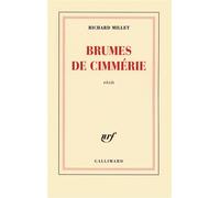 Brumes de Cimmérie - Richard Millet - Gallimard - broché - Roman