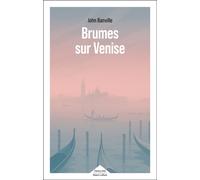 Brumes sur Venise - John Banville - Robert Laffont - broché - Roman