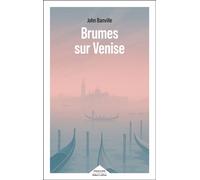 Brumes sur Venise - John Banville - Robert Laffont - broché - Roman