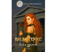 Brumeterre 2 - La Soumise: urban fantasy 16+