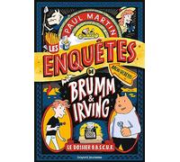 Brumm et Irving, Tome 01: Les enquêtes archi-secrètes de Brumm et Irving