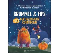 Brummel & Fips - Der Halloween-Countdown: 5-Minuten-Vorlesegeschichten für Kinder ab 3 Jahren