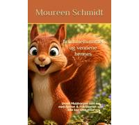 brummelhummel og vennene hennes: Urmel Muldvarpen som ser med hjertet & Flik Ekornet som ikke kan sitte stille
