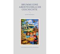 Brummi eine abenteuerliche Geschichte: und die Flaschenpost