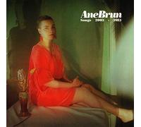 Brun, Ane - Songs 2003-2013