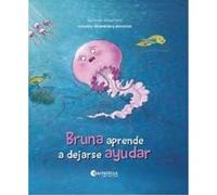 Bruna Aprende A Dejarse Ayudar - [Livre en VO] Ferrer, Ana, Sanso, Barbara (Auteur)