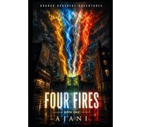 BRUNCH BROTHERS ADVENTURES: FOUR FIRES: BOOK ONE