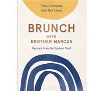Brunch with Brother Marcus by Alex Large Alex Large (Auteur)