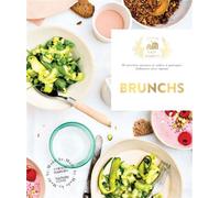 Brunchs: 30 recettes sucrées salées à partager, élaborées avec amour
