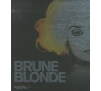 BRUNE / BLONDE: LA CHEVELURE FEMININE DANS L'ART ET LE CINEMA