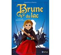 Christelle Chatel – Brune du Lac L'intégrale – Dès 8 ans – Broché