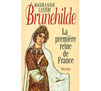 Brunehilde – La première reine de France – Perrin