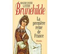 Brunehilde – La première reine de France – Perrin