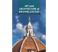 Brunelleschi Kunst und Architektur: Die Schlüsselfigur der Renaissance in Florenz