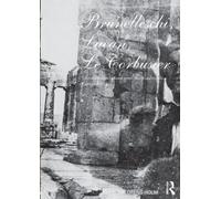 Brunelleschi, Lacan, Le Corbusier