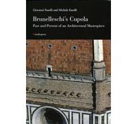 Brunelleschi's Cupola: Past And Present Of An Architectural Masterpiece