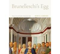 Brunelleschi's Egg: Nature, Art, And Gender In Renaissance Italy