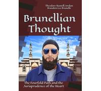 Brunellian Thought: The Fourfold Path and the Jurisprudence of the Heart