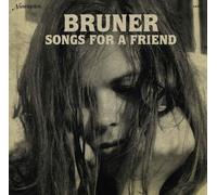 Bruner - Songs for a Friend [Import]