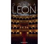 Brunetti en trois actes