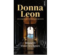 Brunetti entre les lignes Une enquête du commissaire Brunetti - Donna Leon - Points - Poche - Roman