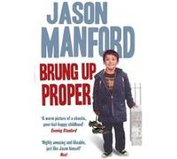 Brung Up Proper by Jason Manford Paperback Book Jason Manford (Auteur)