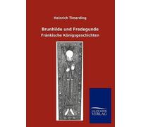 Brunhilde Und Fredegunde