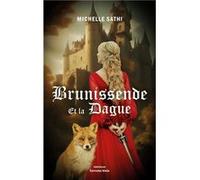 Brunissende et la dague Sathi Michelle (Auteur)