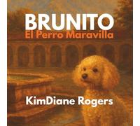 Brunito: El Perro Maravilla