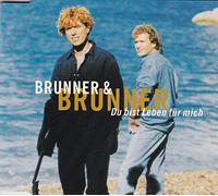 Brunner & Brunner - Du Bist Leben Für Mich