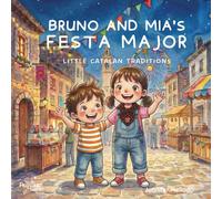 Bruno and Mia's Festa Major: Little Catalan Traditions