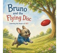 Bruno and the Flying Disc: Learning the Power of YET