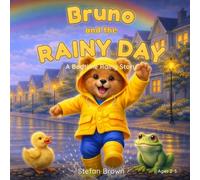 Bruno and the Rainy Day: A Bedtime Bear Story About Rain, Friendship, and Little Adventures for Toddlers and Kids Ages 2-5