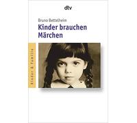 Bruno Bettelheim Liselotte Mickel Brigitte Weitbre Kinder brauchen Märc (Poche)