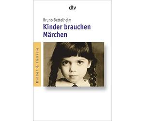 Bruno Bettelheim Liselotte Mickel Brigitte Weitbre Kinder brauchen Märc (Poche)
