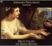 Bruno Cocset - Frescobaldi - Canzoni & Toccate