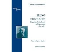 Bruno de Solages : Biographie d'un intellectuel engagé (1895-1983)