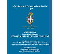 BRUNO DELISI Summer Reflections on WILLIAM GRANT AND THE ROME OF HIS TIME