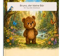 Bruno, der kleine Bär: Ein Tag voller Abenteuer