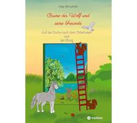 Bruno der Wolf und seine Freunde: Auf der Suche nach dem Osterhasen und der Maus