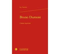 Bruno Dumont Cinema mysticum - Luc Vancheri - Classiques Garnier - relié - Beau livre