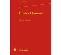 Bruno Dumont Luc Vancheri (Auteur), José Moure (Collection dirigée par)
