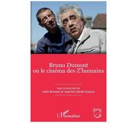 Alain Brossat et Joachim Daniel Dupuis – Bruno Dumont ou le cinéma des Z'humains – L'Harmattan