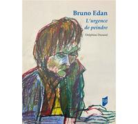 Bruno Edan, l'urgence de peindre - Delphine Durand - Presses Universitaires Rennes - relié - Beau livre
