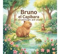 Bruno el capibara: El secreto del río verde