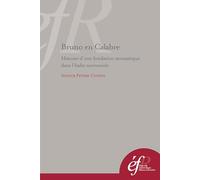 Bruno en calabre.histoire d'une fondation monastique dans l'Italie normande : s.: HISTOIRE D UNE FONDATION MONASTIQUE DANS L ITALIE NORMANDE : S. MARIA DE TURRI E