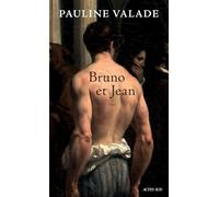 Bruno et Jean - Pauline Valade - Actes sud - broché - Roman